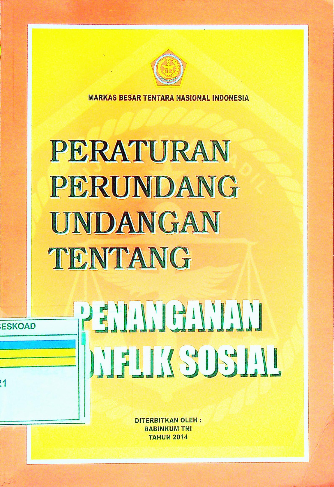 Peraturan Perundang Undangan Tentang Penanganan Konflik Sosial